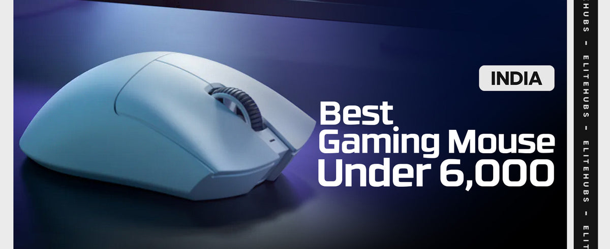 Best Gaming Mouse Under 6000 in 2024