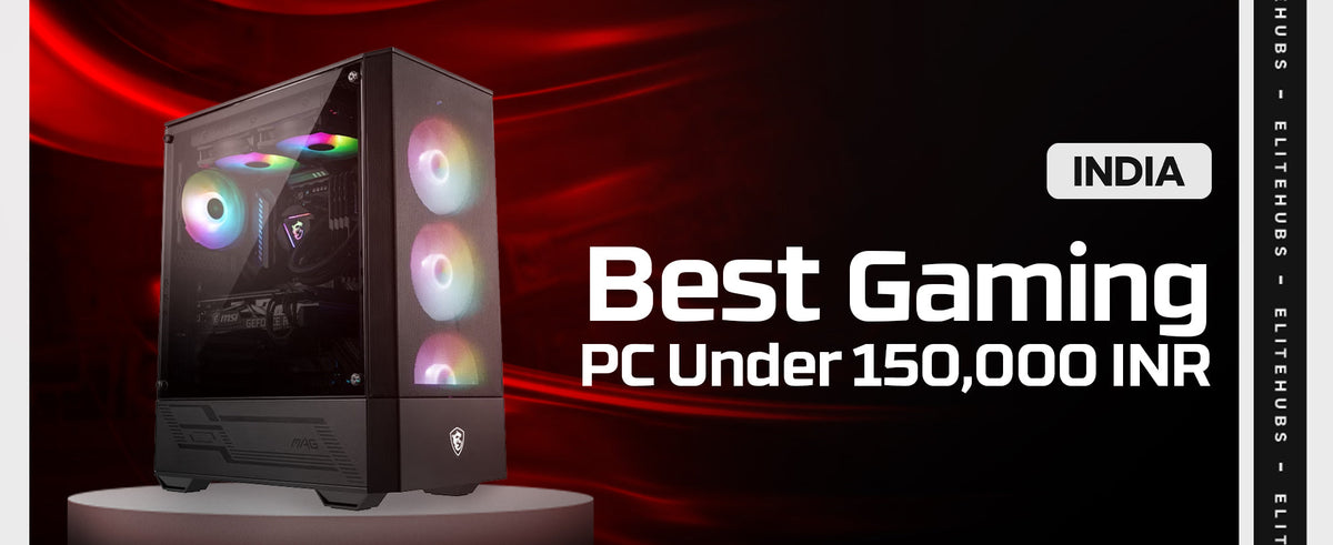 Best Gaming PC in India Under 150000 INR for 2024