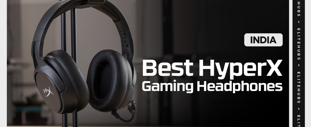 best HyperX headphones in India 2024