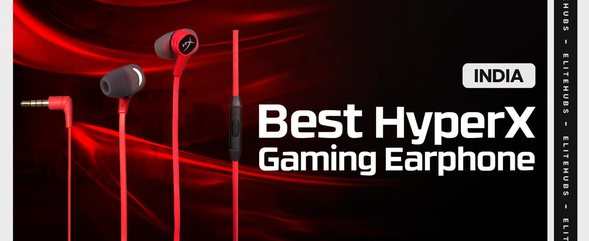 best hyperx gaming earphones