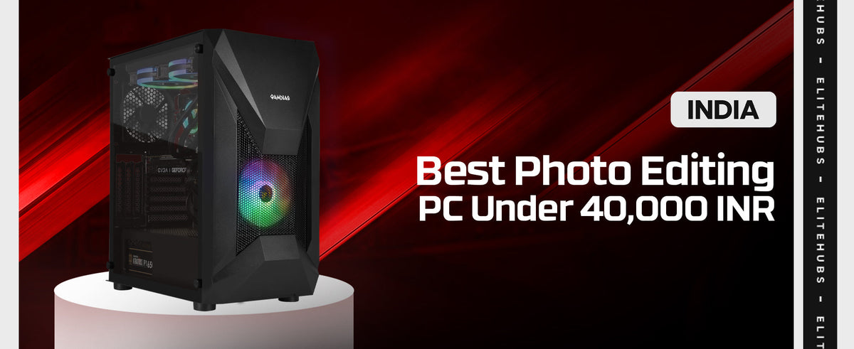 best photo editing PC below 40000 INR in 2024