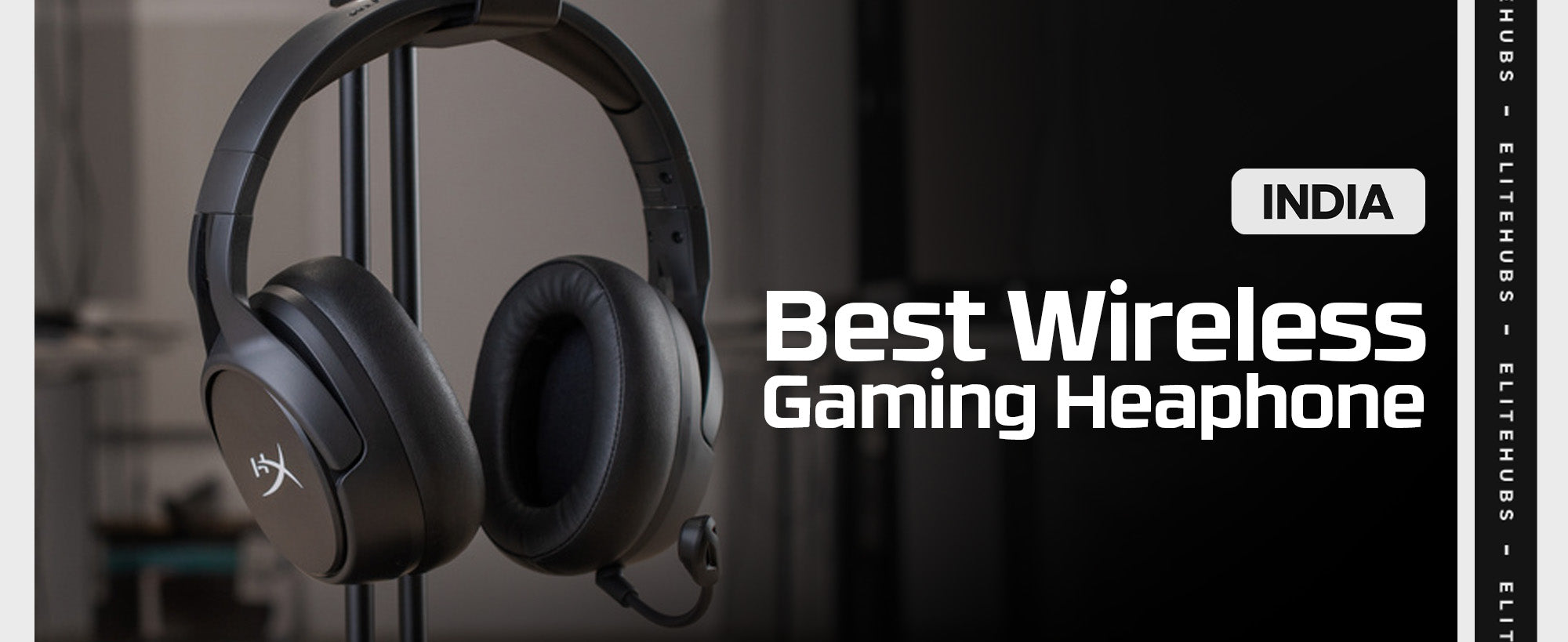 Best Wireless Gaming Headphones In India For 2024 - EliteHubs