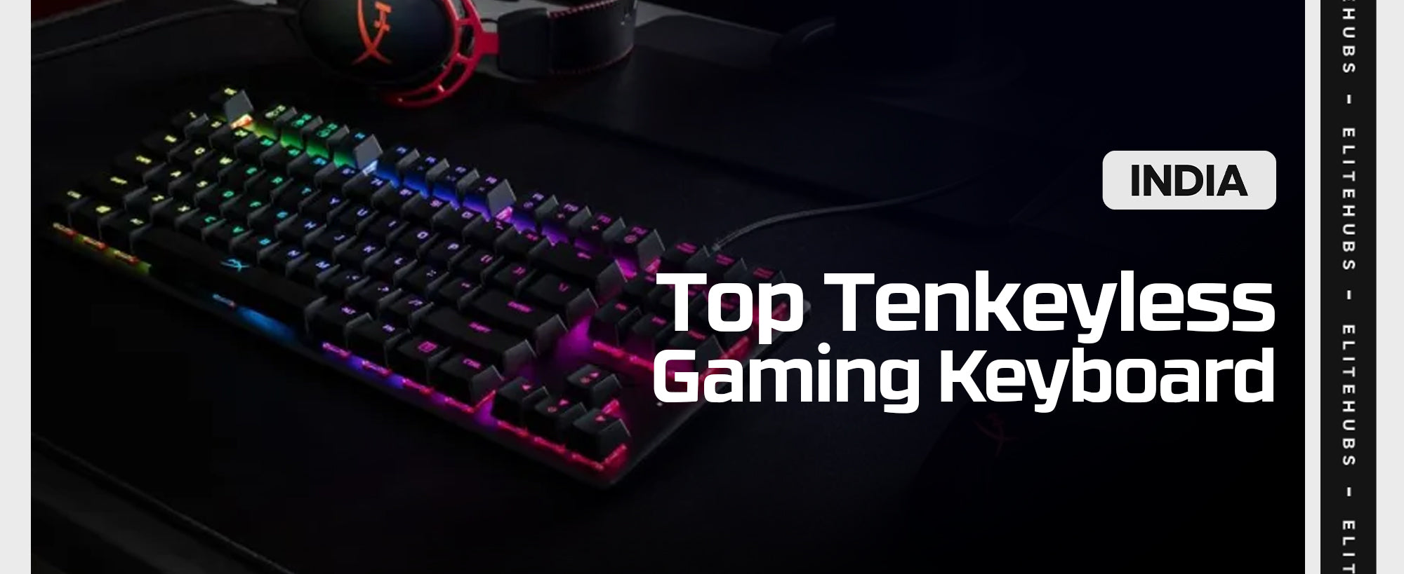 Top Tenkeyless Gaming Keyboards in India for 2024 EliteHubs