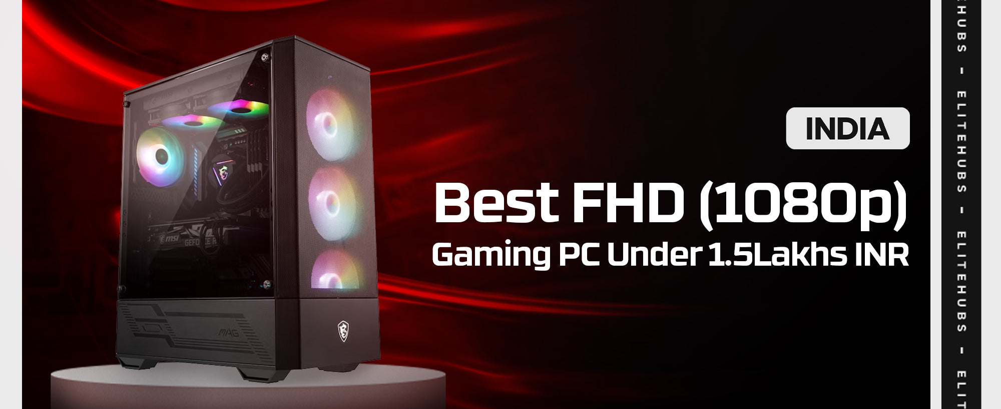 Best FHD (1080p) Gaming PC Under 1.5 Lakhs INR in 2024– EliteHubs