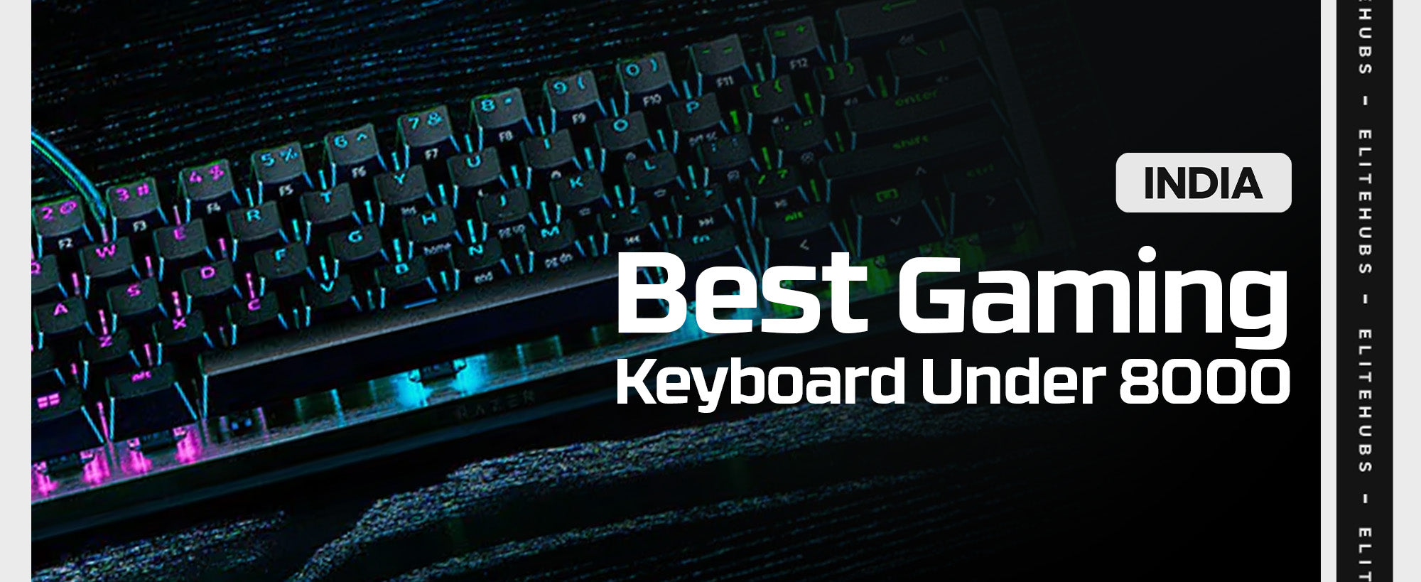 Best Gaming Keyboard Under 8000 In 2024 EliteHubs