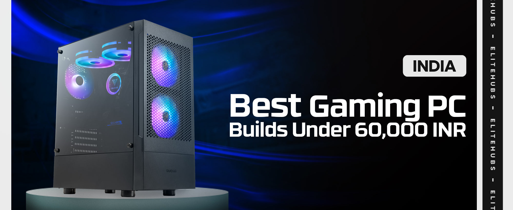 Best Gaming PC Under 60,000 in India for 2024 - EliteHubs