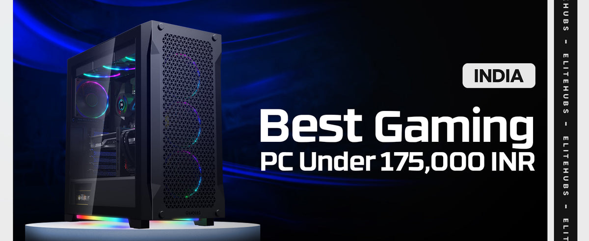 Best Gaming PC in India Under 175000 INR for 2024